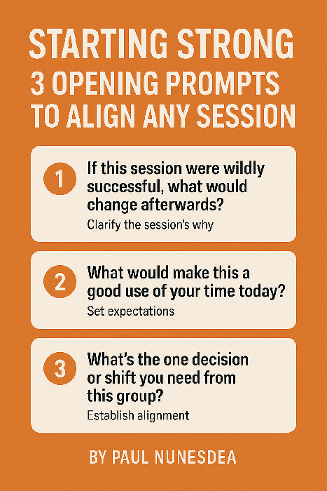 Starting Strong: 3 Opening Prompts to Align Any Session :: Architecting ...